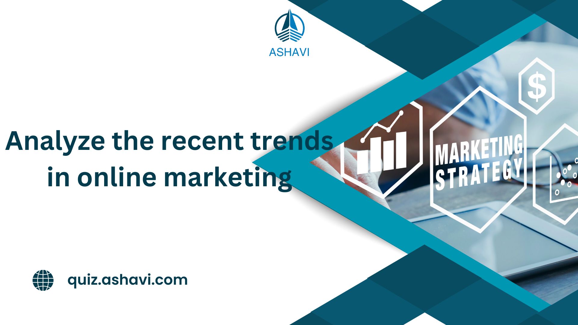 Analyze the recent trends in online marketing